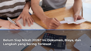 belum-siap-nikah-2026-ini-dokumen-biaya-dan-langkah-yang-sering-terlewat