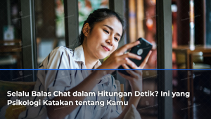 selalu-balas-chat-dalam-hitungan-detik-ini-yang-psikologi-katakan-tentang-kamu