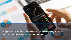 5-aplikasi-saham-terdaftar-ojk-2026-yang-cocok-untuk-pemula-modal-rp100-ribu