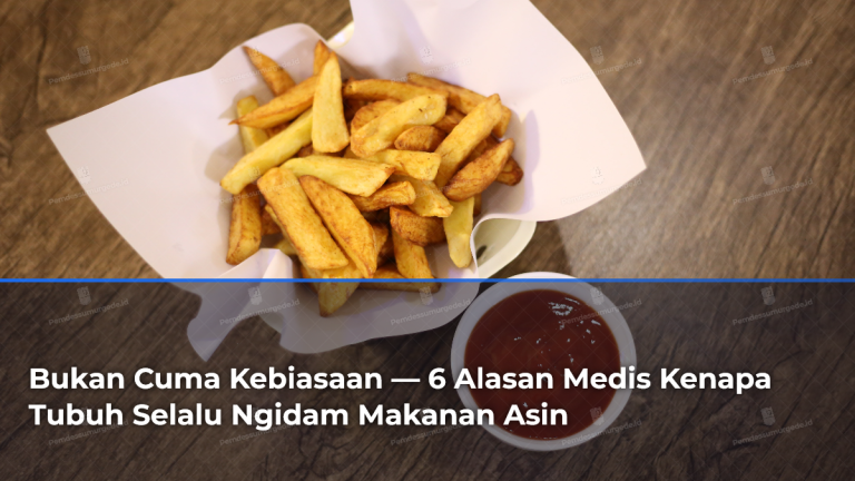 bukan-cuma-kebiasaan-6-alasan-medis-kenapa-tubuh-selalu-ngidam-makanan-asin
