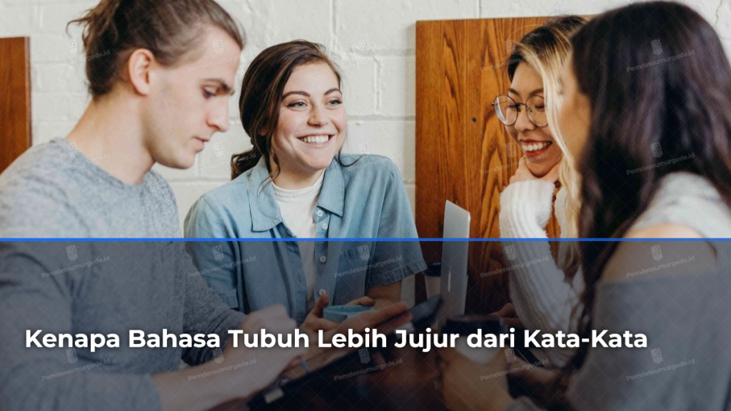 kenapa-bahasa-tubuh-lebih-jujur-dari-kata-kata