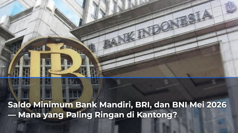 saldo-minimum-bank-mandiri-bri-dan-bni-mei-2026-mana-yang-paling-ringan-di-kantong